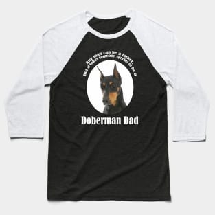 Doberman Dad Baseball T-Shirt